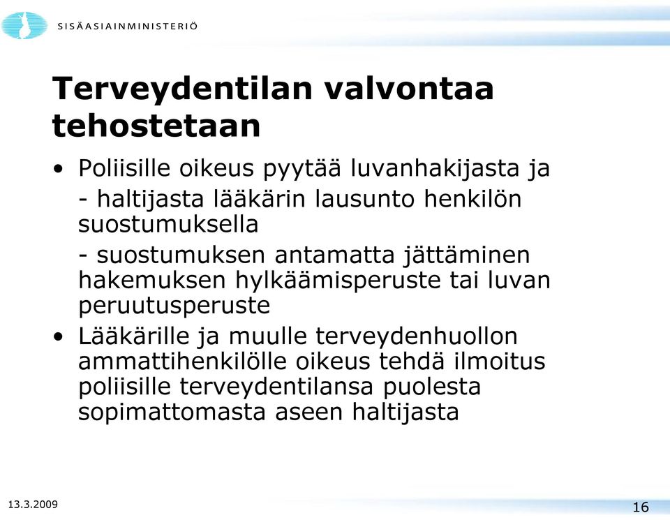 hylkäämisperuste tai luvan peruutusperuste Lääkärille ja muulle terveydenhuollon