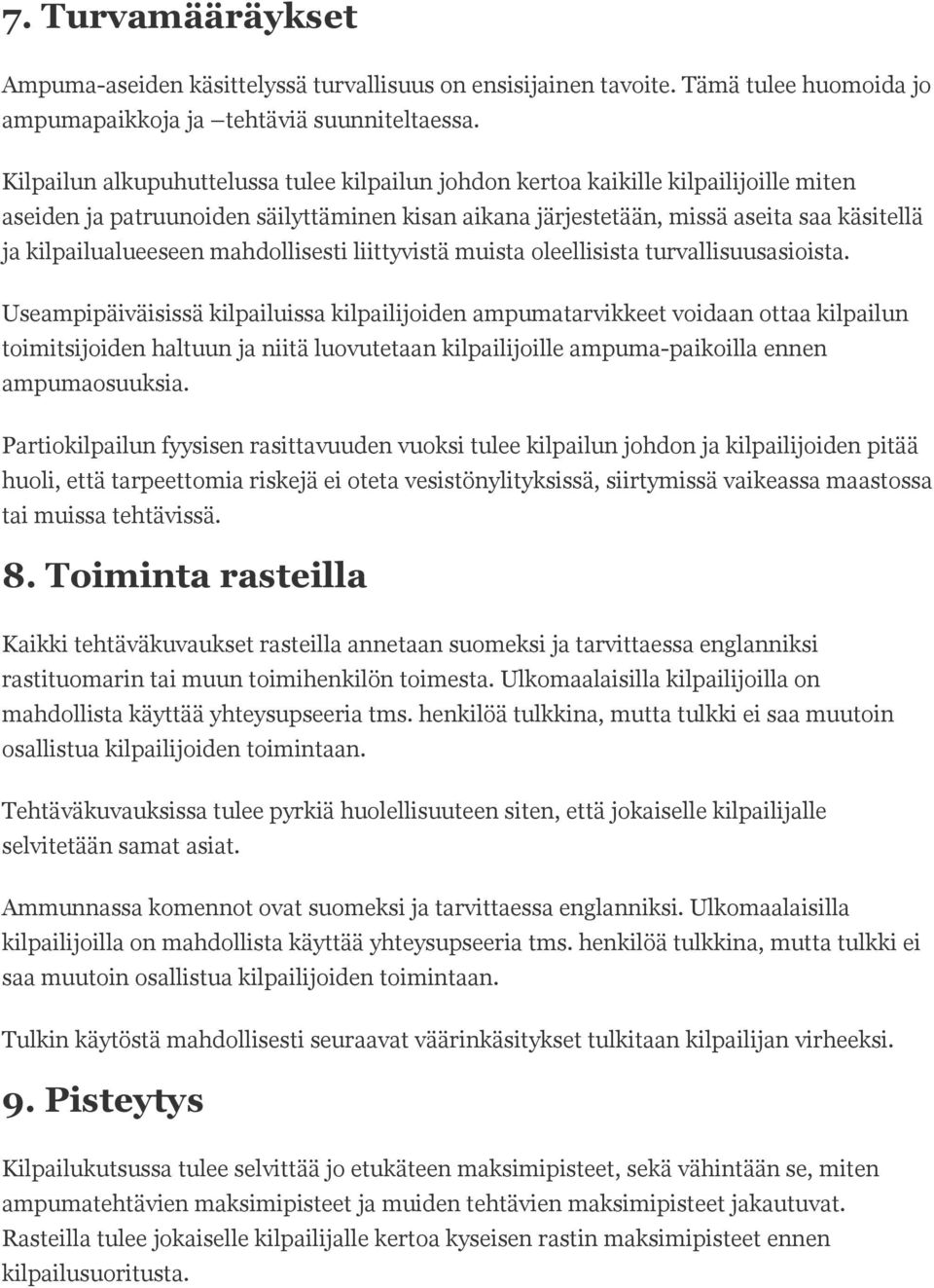 mahdollisesti liittyvistä muista oleellisista turvallisuusasioista.