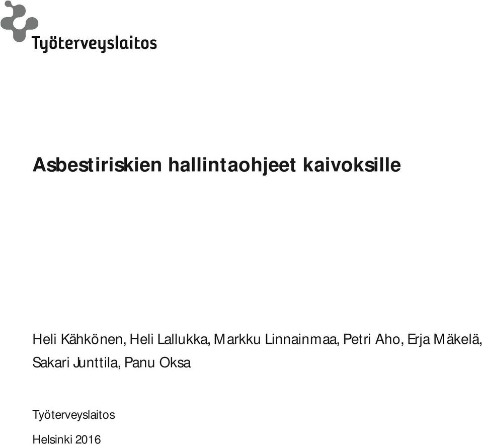 Erja Mäkelä, Sakari Junttila,