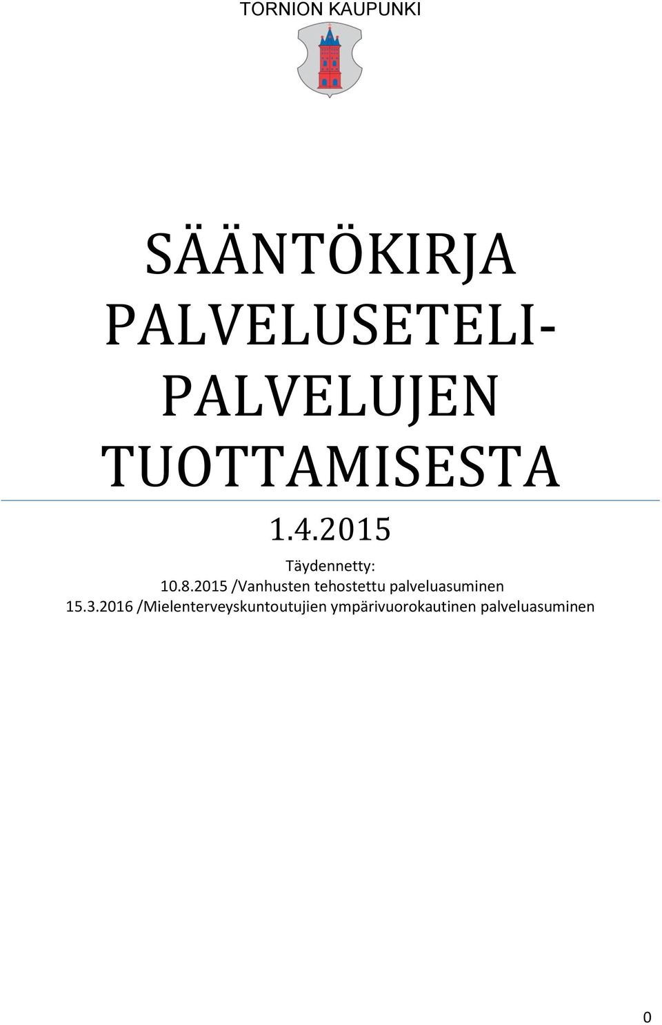 2015 /Vanhusten tehostettu palveluasuminen 15.3.