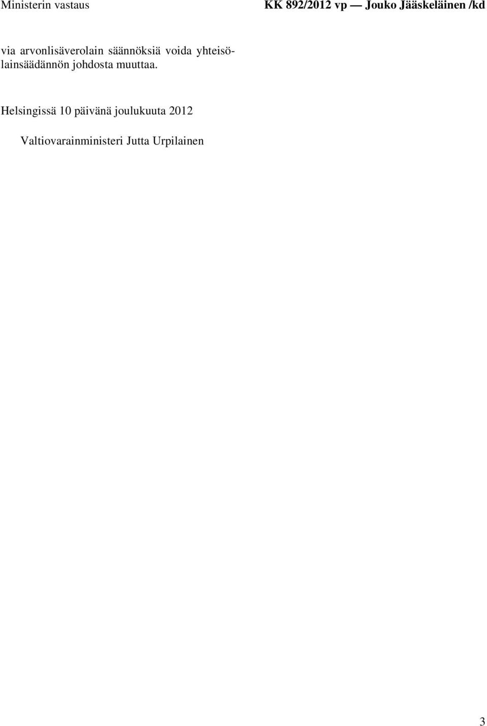 yhteisölainsäädännön johdosta muuttaa.