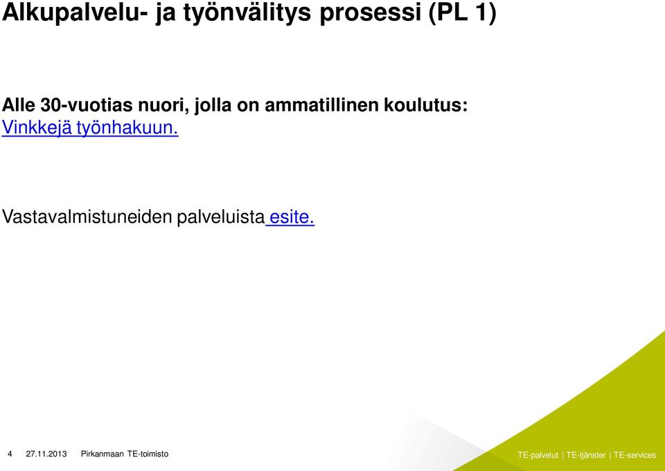 ammatillinen koulutus: Vinkkejä