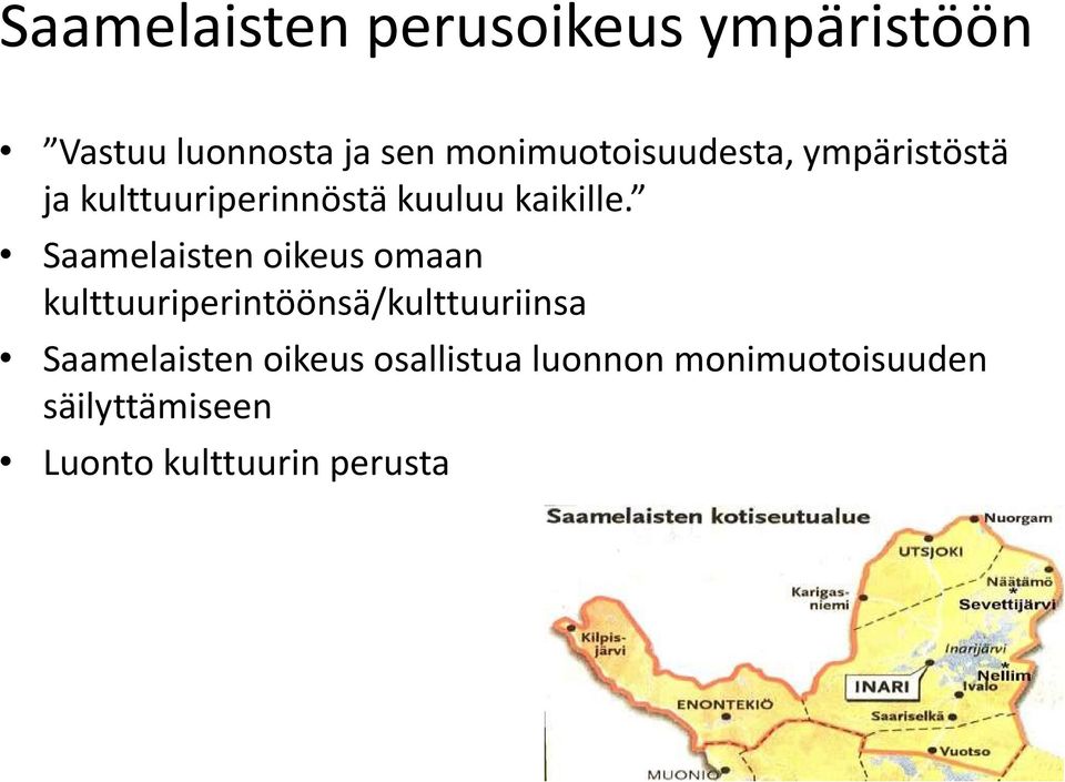 Saamelaisten oikeus omaan kulttuuriperintöönsä/kulttuuriinsa