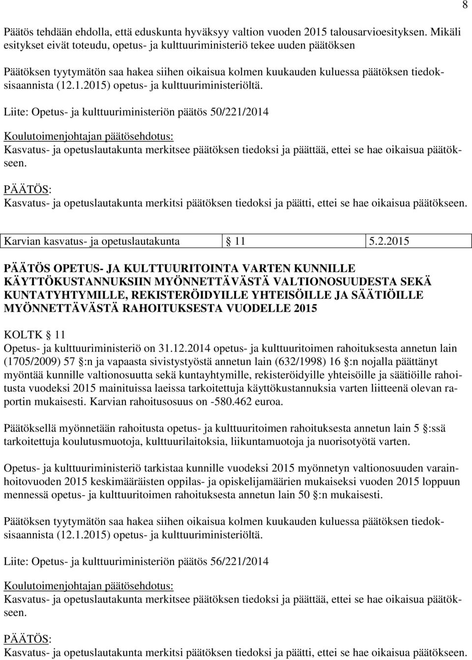 .1.2015) opetus- ja kulttuuriministeriöltä.