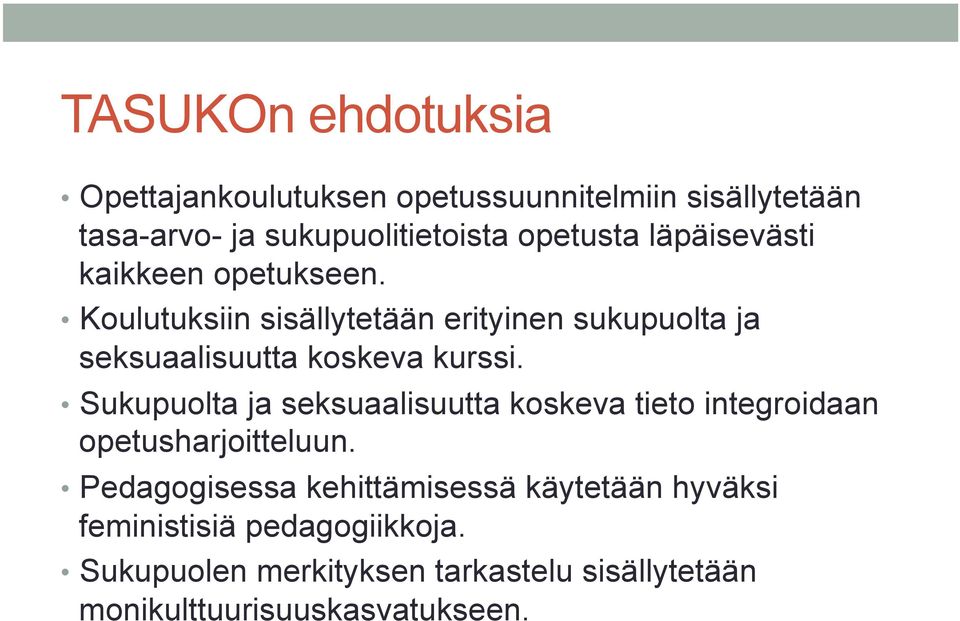 Sukupuolta ja seksuaalisuutta koskeva tieto integroidaan opetusharjoitteluun.