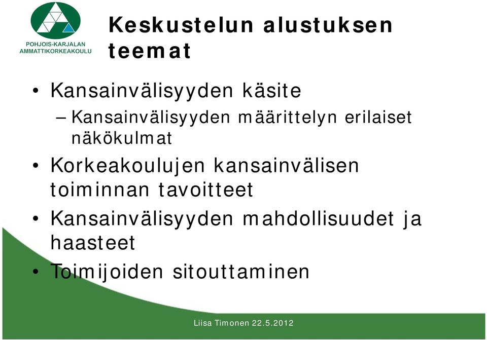 Korkeakoulujen kansainvälisen toiminnan tavoitteet