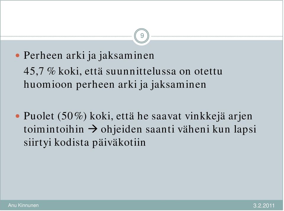 jaksaminen 9 Puolet (50%) koki, että he saavat vinkkejä