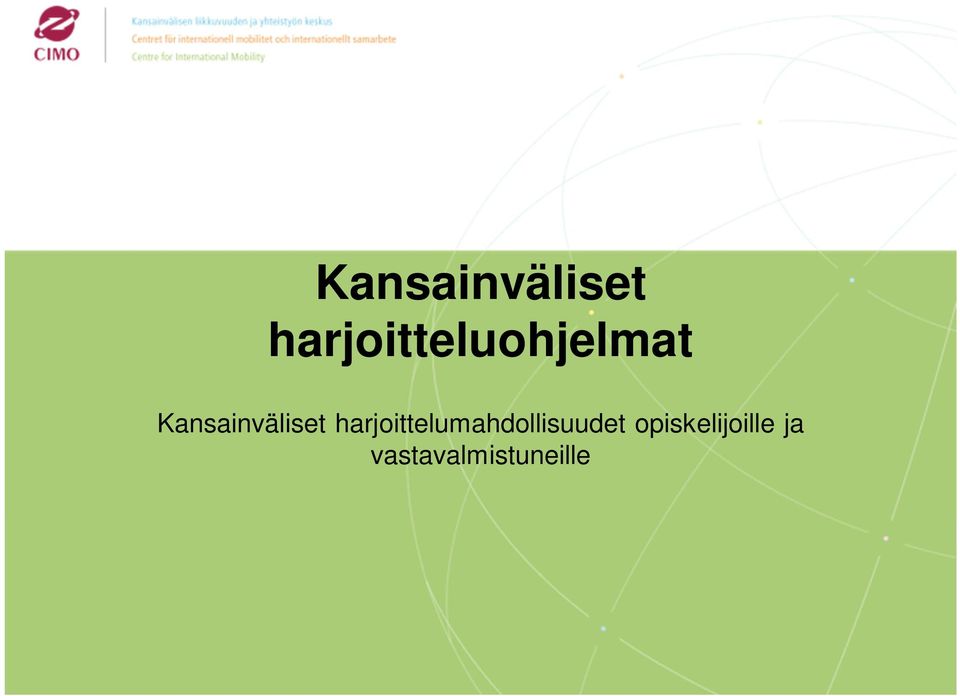 harjoittelumahdollisuudet