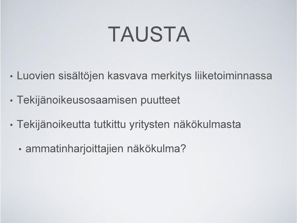 puutteet Tekijänoikeutta tutkittu