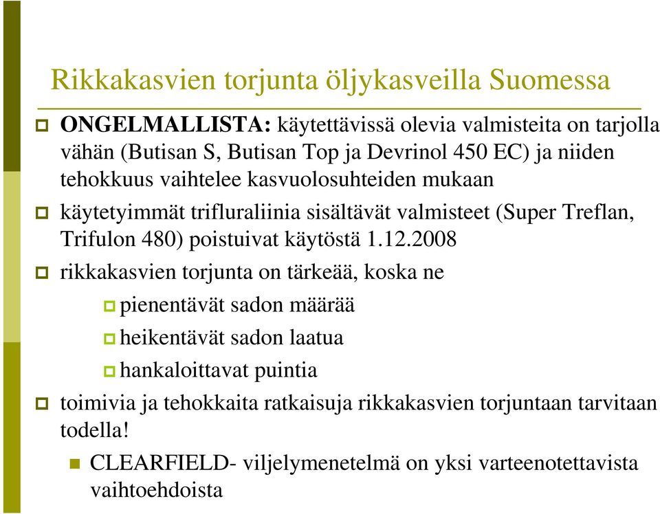 Trifulon 480) poistuivat käytöstä 1.12.