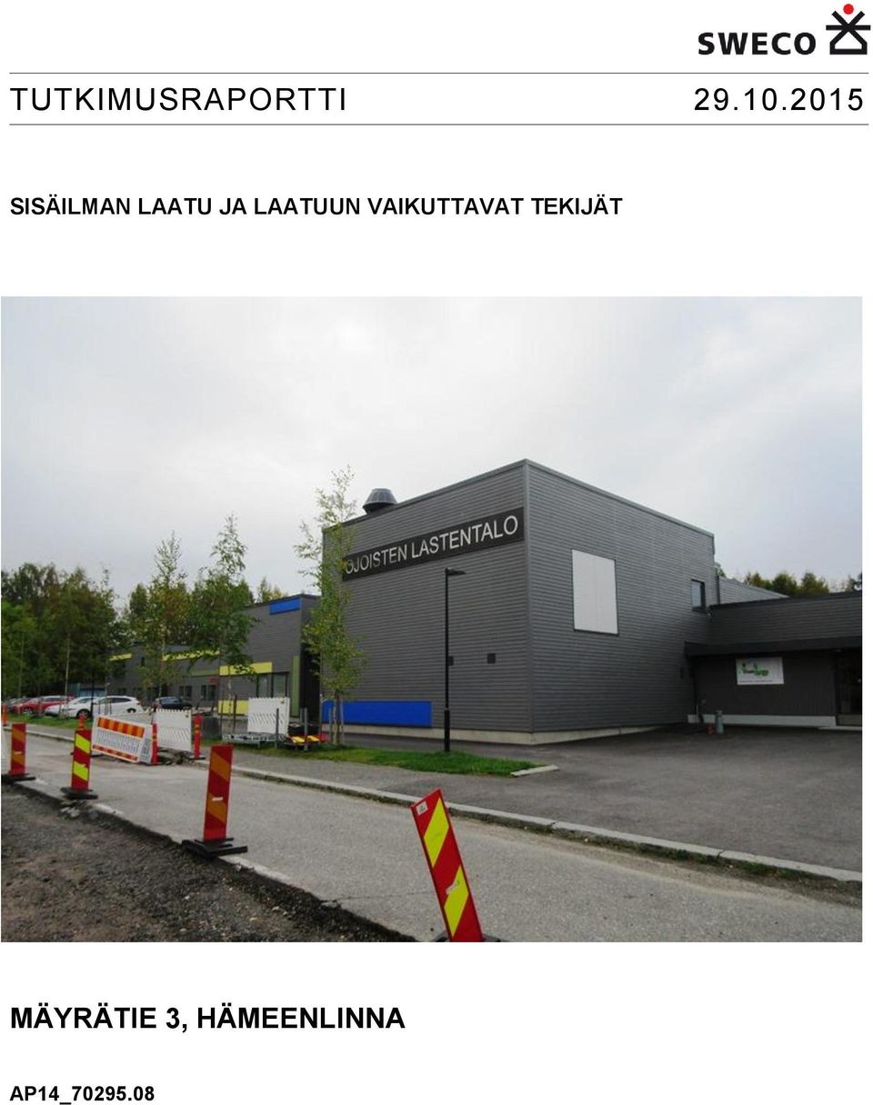 LAATUUN VAIKUTTAVAT TEKIJÄT