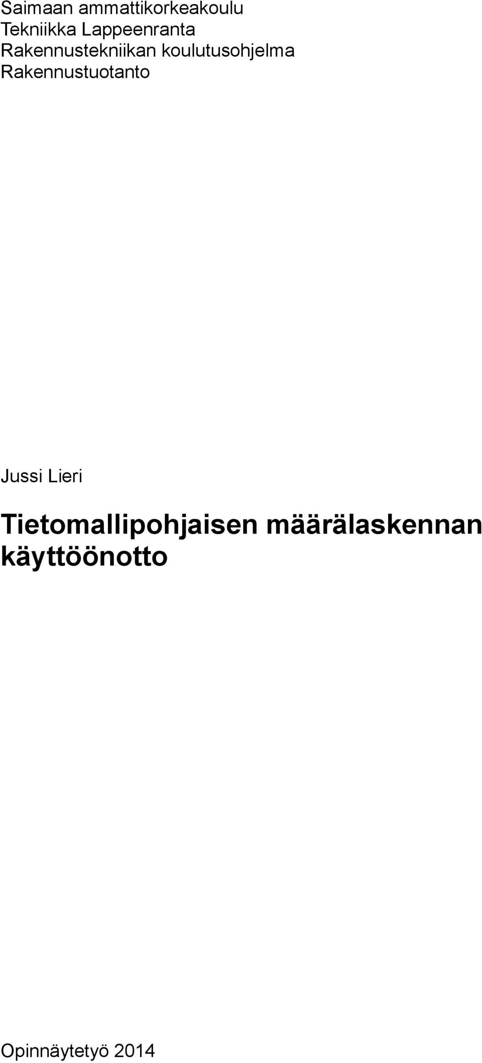 koulutusohjelma Rakennustuotanto Jussi Lieri