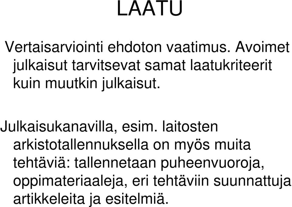 Julkaisukanavilla, esim.