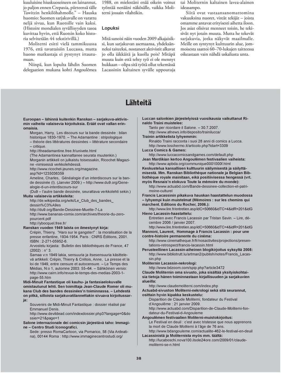 free.fr/univete.html (The Adamantinea kannattanee seurata muutenkin.) Morganin artikkeli on julkaistu toisessakin, Ricochet Magazine -nimisessä verkkolehdessä. http://www.ricochet-jeunes.org/magazine.