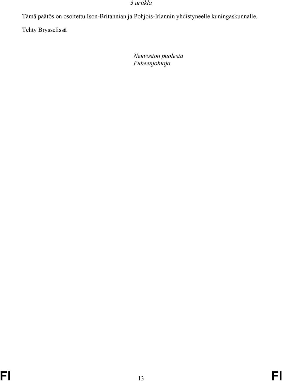 yhdistyneelle kuningaskunnalle.