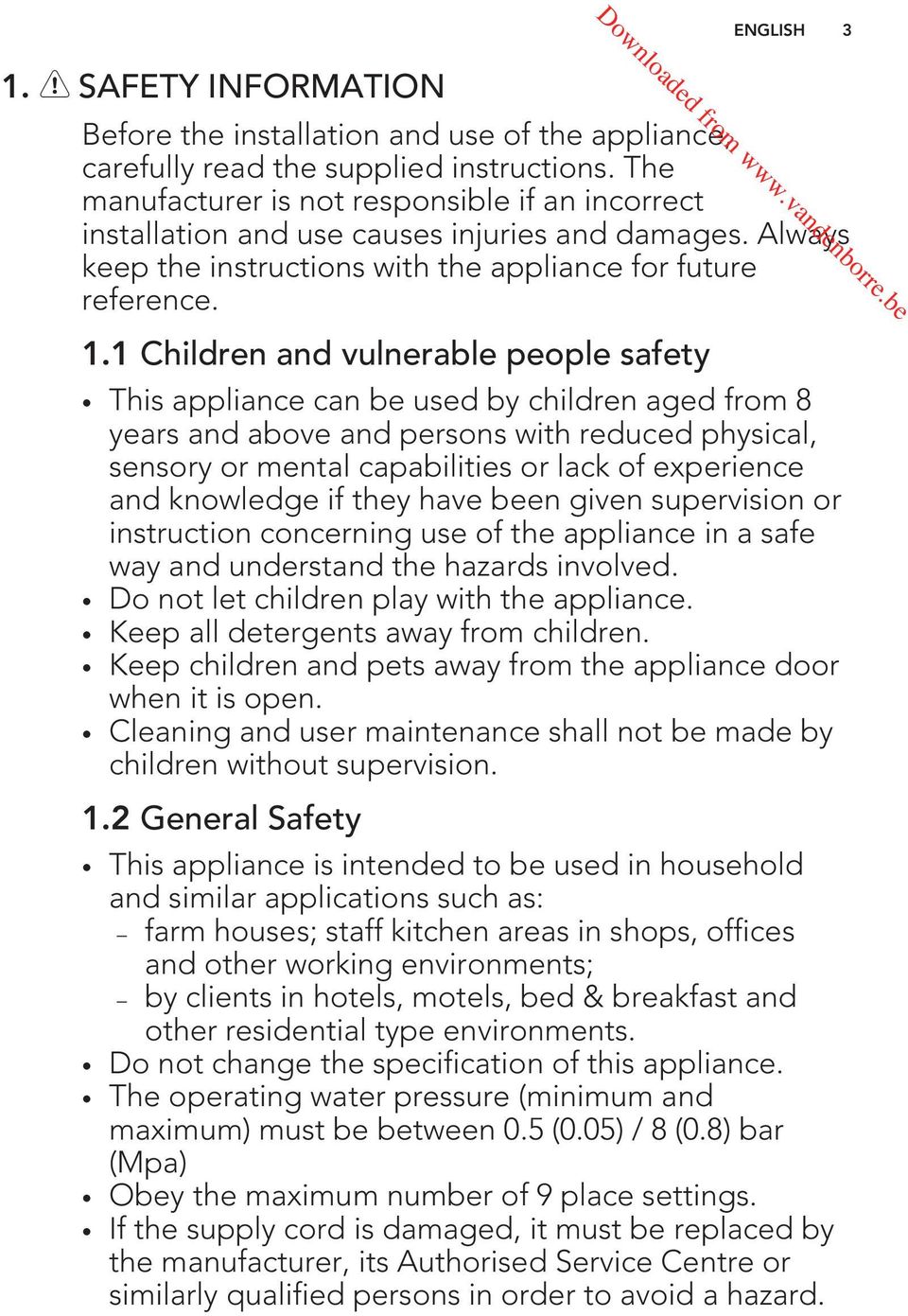 1 Children and vulnerable people safety This appliance can be used by children aged from 8 years and above and persons with reduced physical, sensory or mental capabilities or lack of experience and