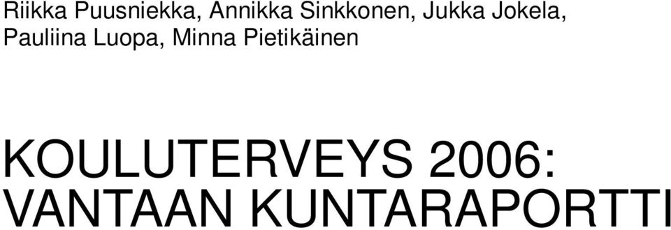 Pauliina Luopa, Minna