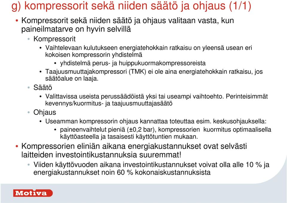 on laaja. Säätö Valittavissa useista perussäädöistä yksi tai useampi vaihtoehto.