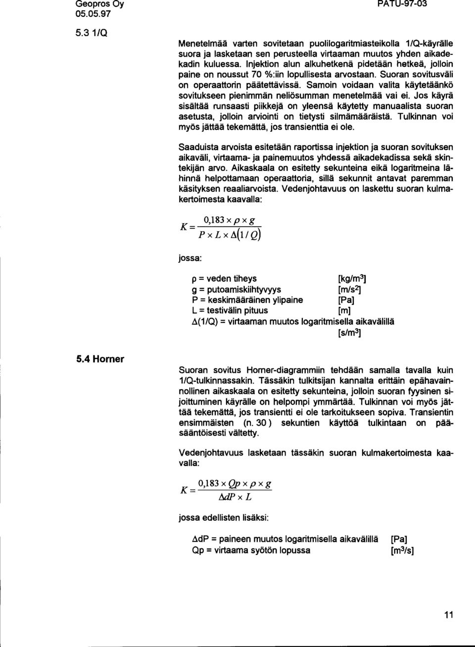 Samoin voidaan valita käytetäänkö sovitukseen pienimmän neliösumman menetelmää vai ei.