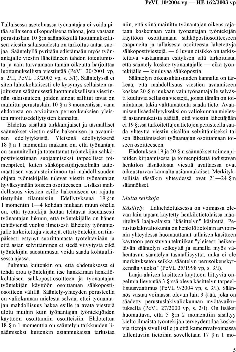 2/II, PeVL 13/2003 vp, s. 5/I).