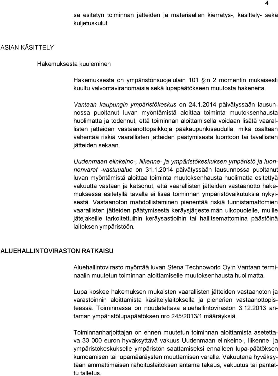 Vantaan kaupungin ympäristökeskus on 24.1.