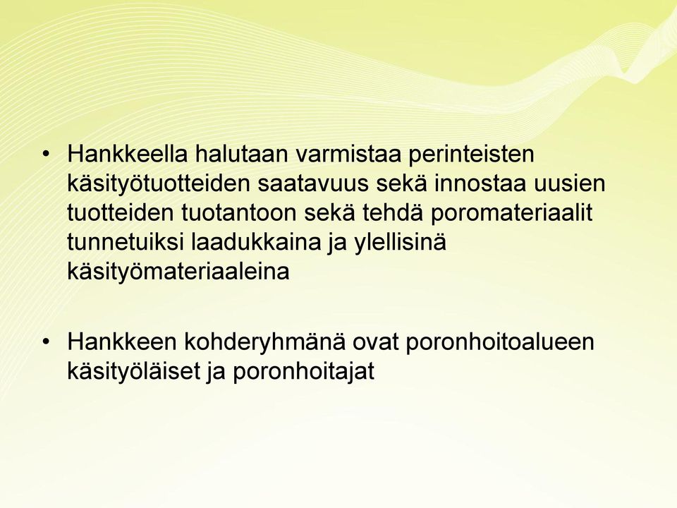 poromateriaalit tunnetuiksi laadukkaina ja ylellisinä