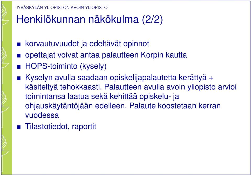 kerättyä + käsiteltyä tehokkaasti.