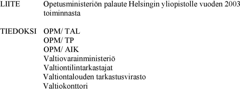 TAL OPM/ TP OPM/ AIK Valtiovarainministeriö