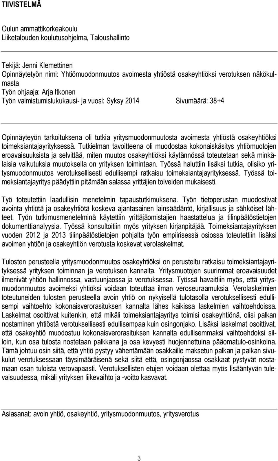 toimeksiantajayrityksessä.