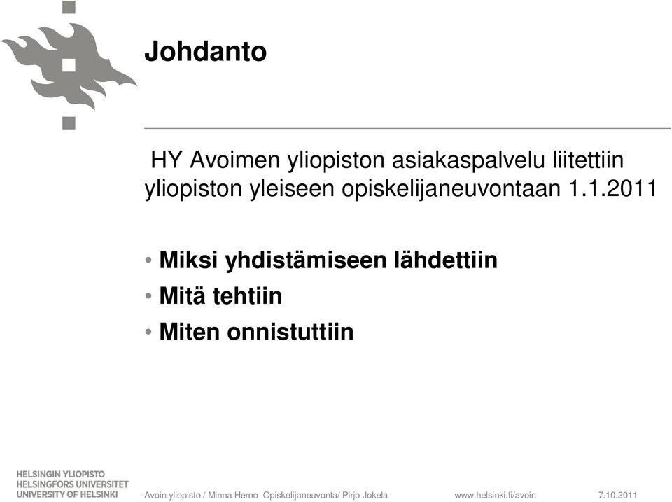 yleiseen opiskelijaneuvontaan 1.