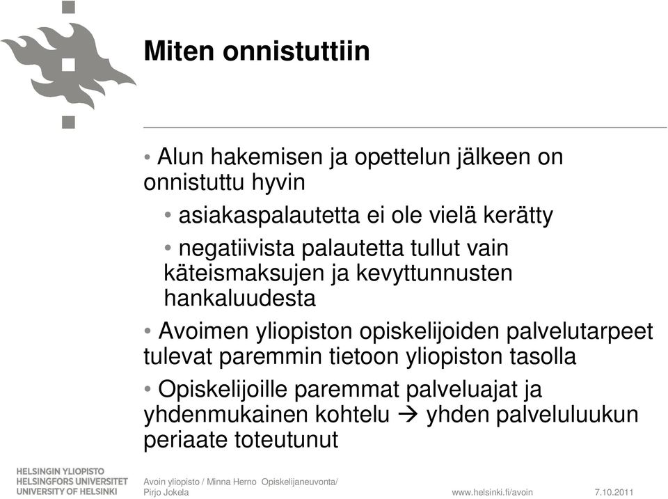 hankaluudesta Avoimen yliopiston opiskelijoiden palvelutarpeet tulevat paremmin tietoon