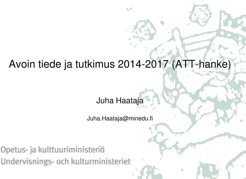 (ATT-hanke) Juha