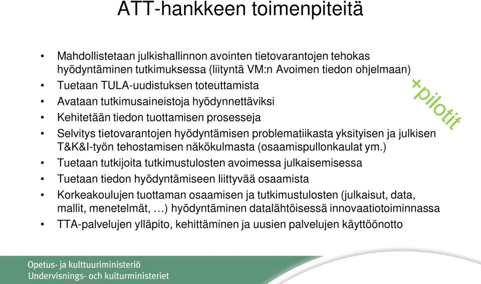 tehostamisen näkökulmasta (osaamispullonkaulat ym.