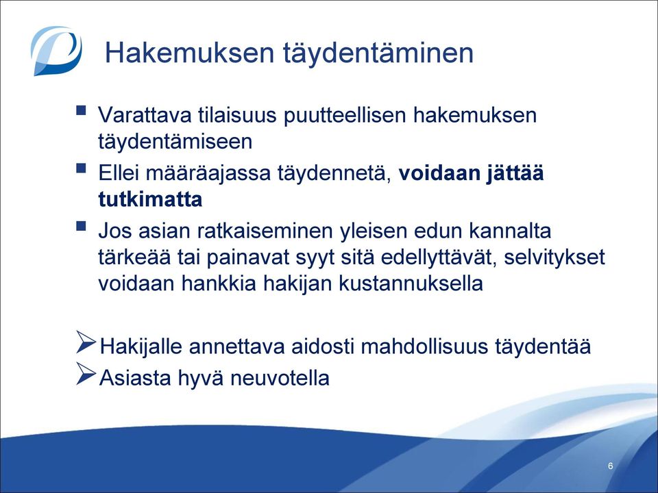 edun kannalta tärkeää tai painavat syyt sitä edellyttävät, selvitykset voidaan hankkia