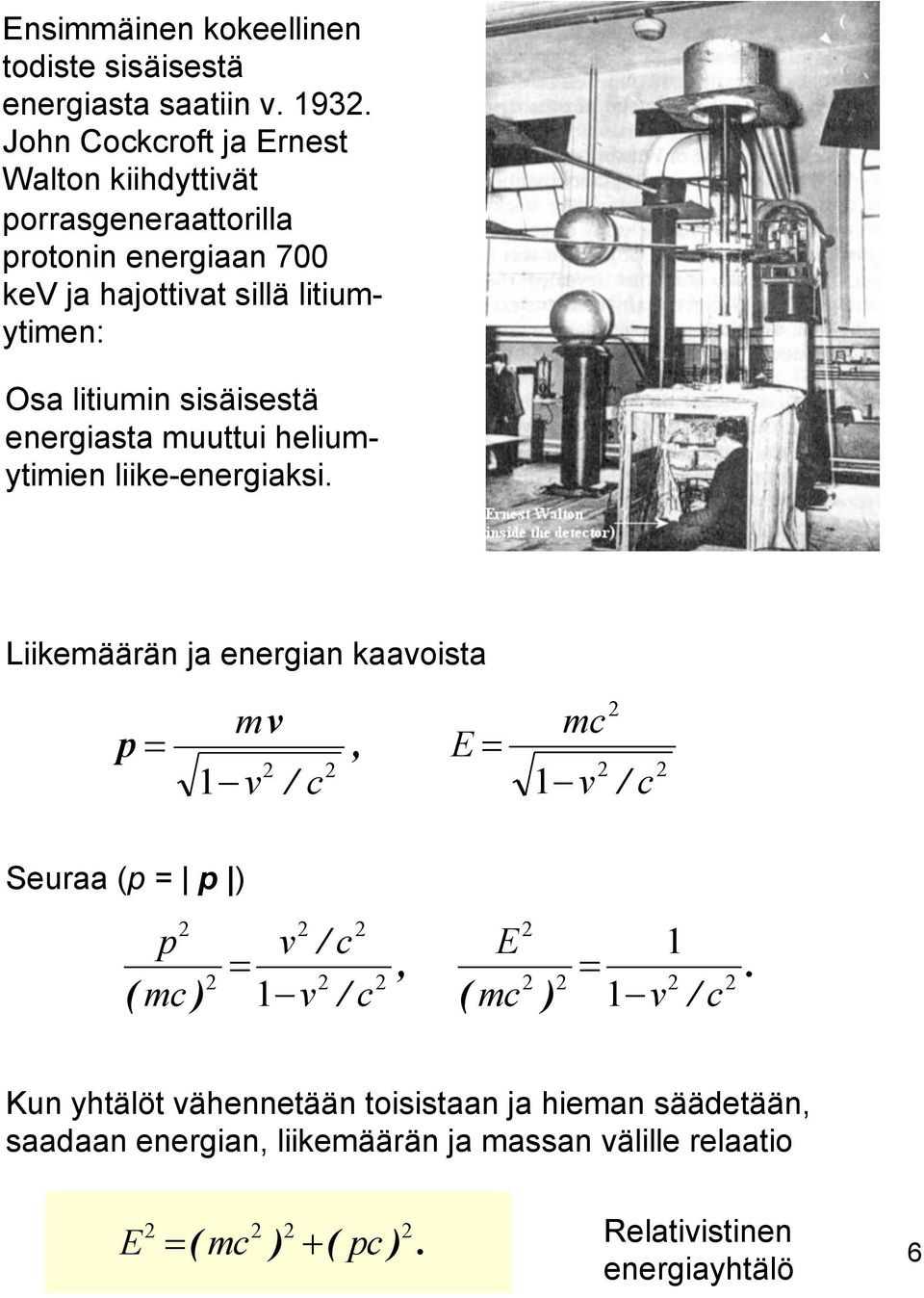 sisäisestä energiasta muuttui heliumytimien liike-energiaksi.