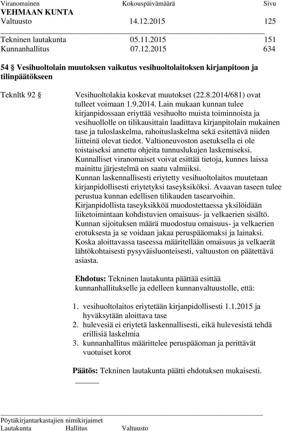 681) ovat tulleet voimaan 1.9.2014.