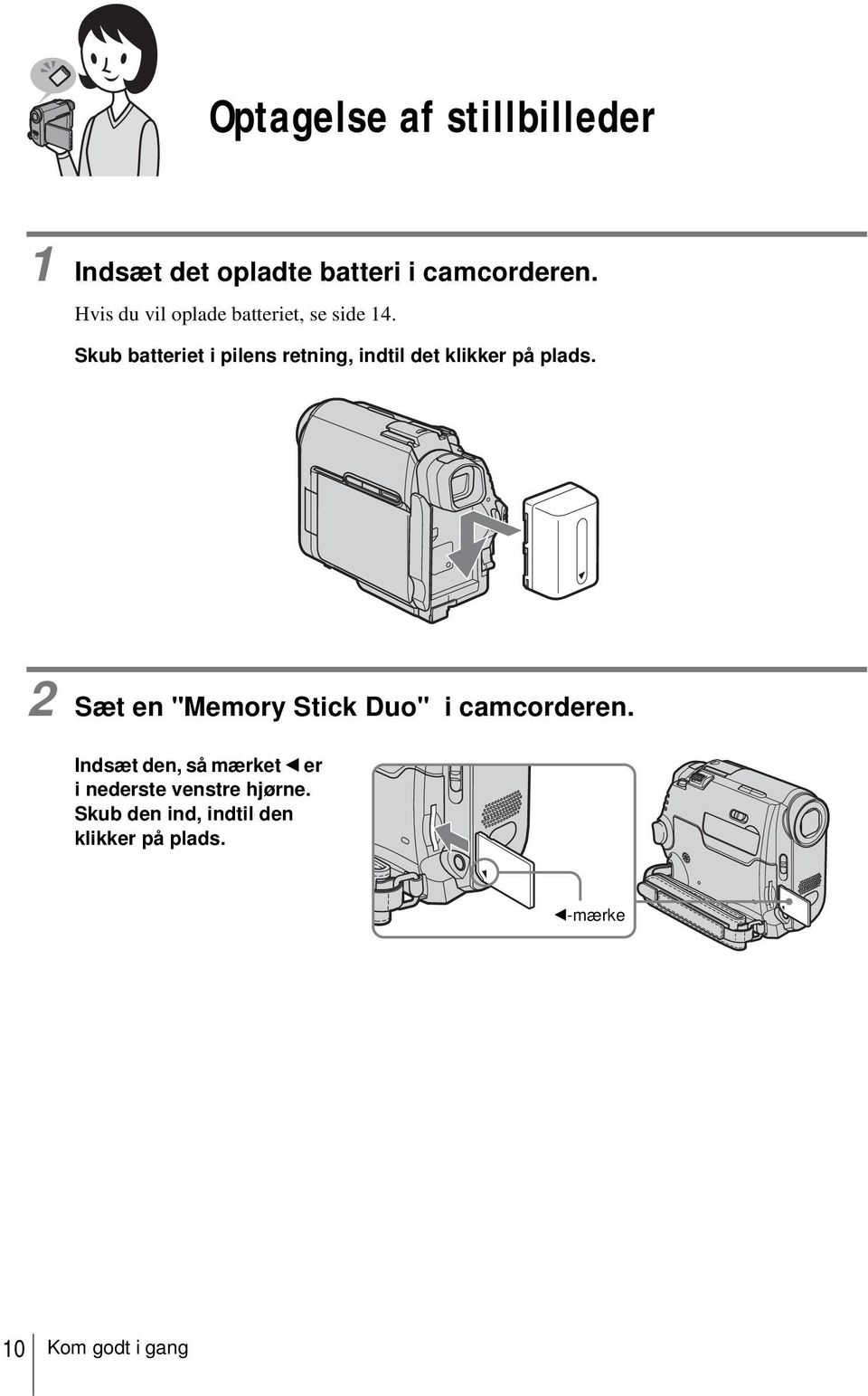 Skub batteriet i pilens retning, indtil det klikker på plads.