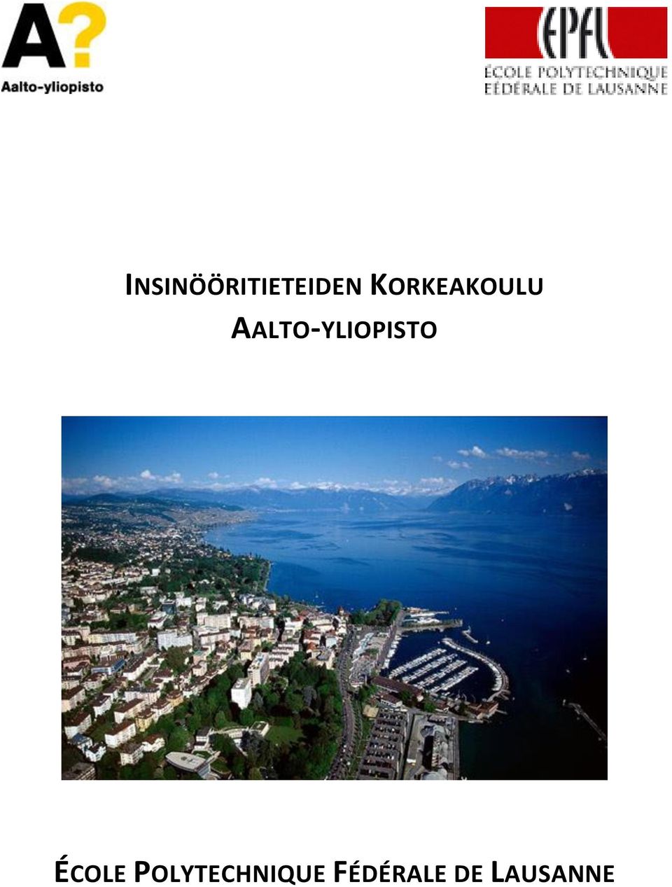 AALTO-YLIOPISTO ÉCOLE