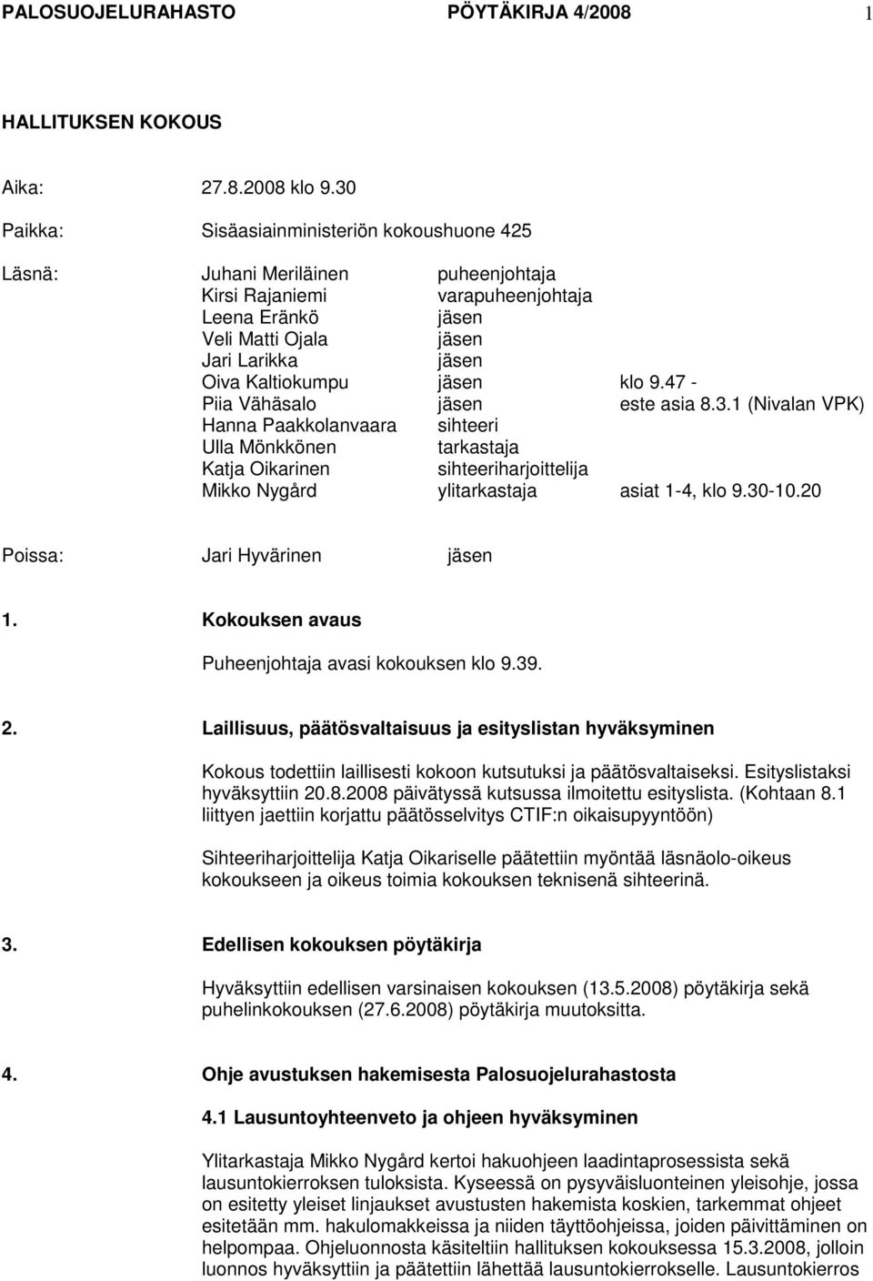 jäsen klo 9.47 - Piia Vähäsalo jäsen este asia 8.3.