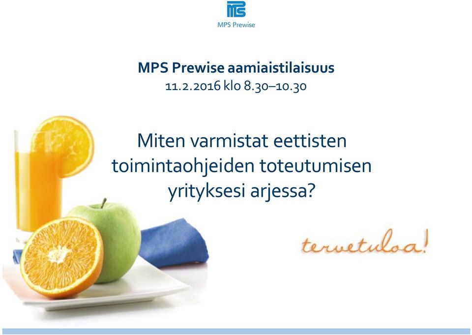 30 Miten varmistat eettisten