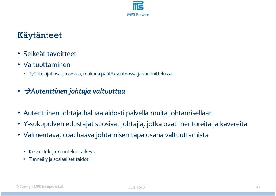 johtamisellaan Y-sukupolven edustajat suosivat johtajia, jotka ovat mentoreita ja kavereita