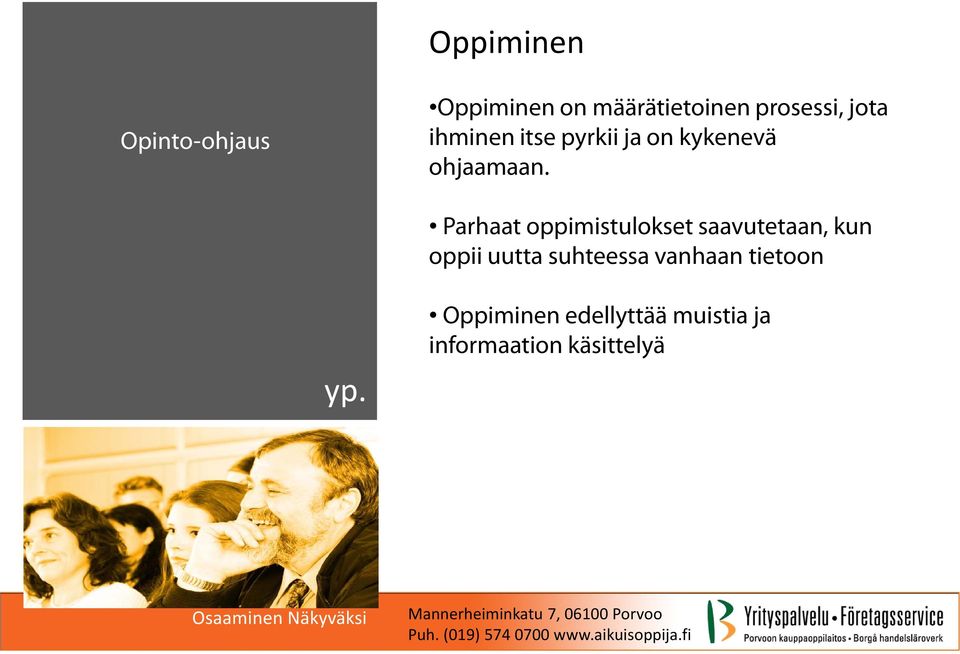 Parhaat oppimistulokset saavutetaan, kun oppii uutta