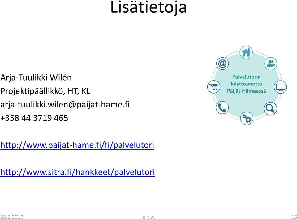 wilen@paijat-hame.fi +358 443719465 http://www.