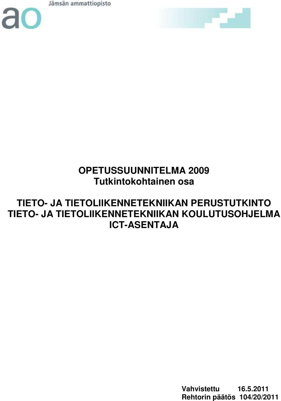 TIETO- JA TIETOLIIKENNETEKNIIKAN KOULUTUSOHJELMA