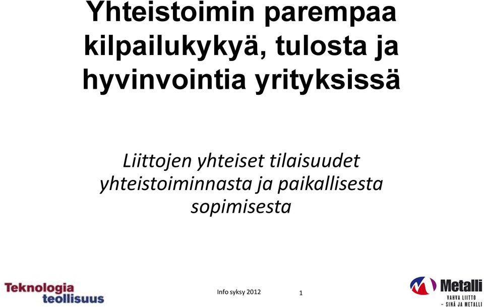 Liiojen yhteiset tilaisuudet