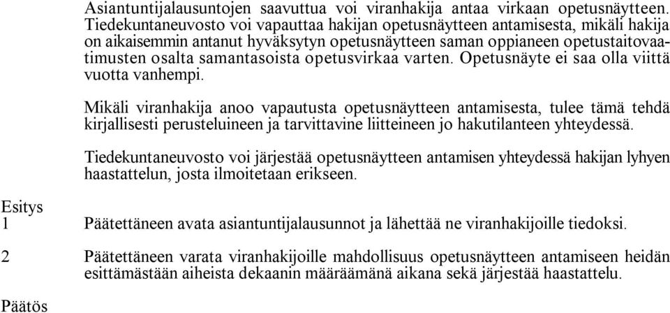 Opetusnäyte ei saa olla viittä vuotta vanhempi.