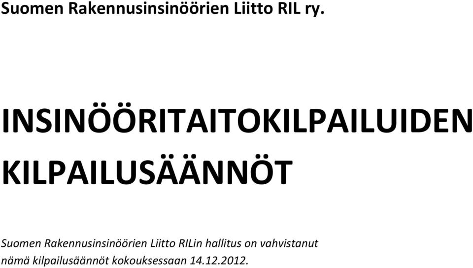 Suomen Rakennusinsinöörien Liitto RILin hallitus