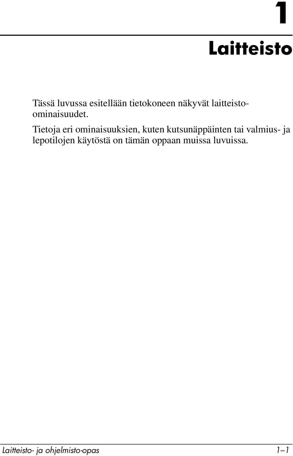 Tietoja eri ominaisuuksien, kuten kutsunäppäinten tai