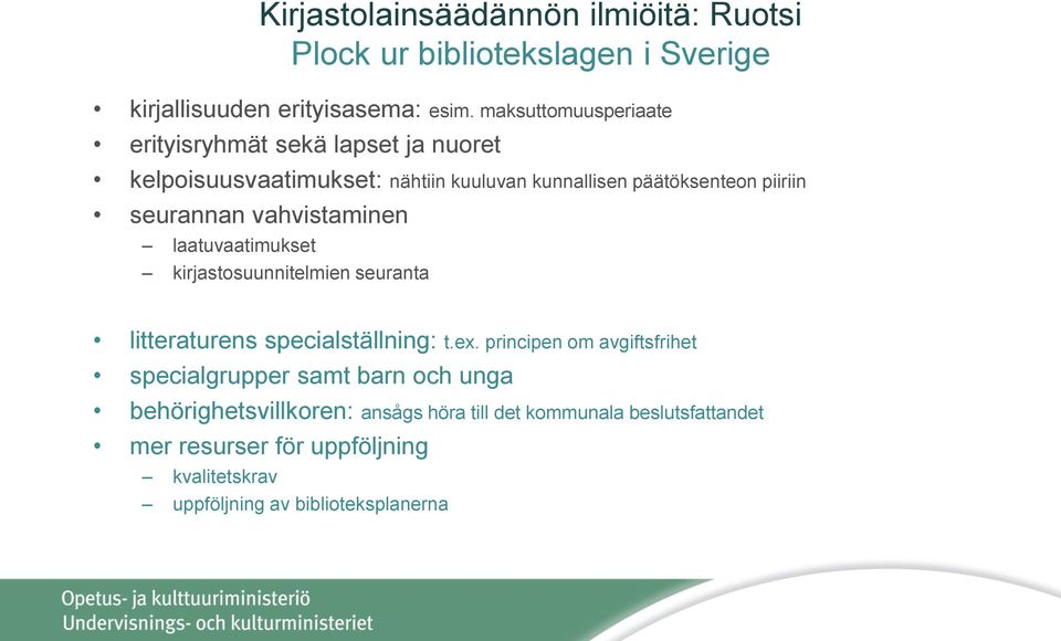 seurannan vahvistaminen laatuvaatimukset kirjastosuunnitelmien seuranta litteraturens specialställning: t.ex.