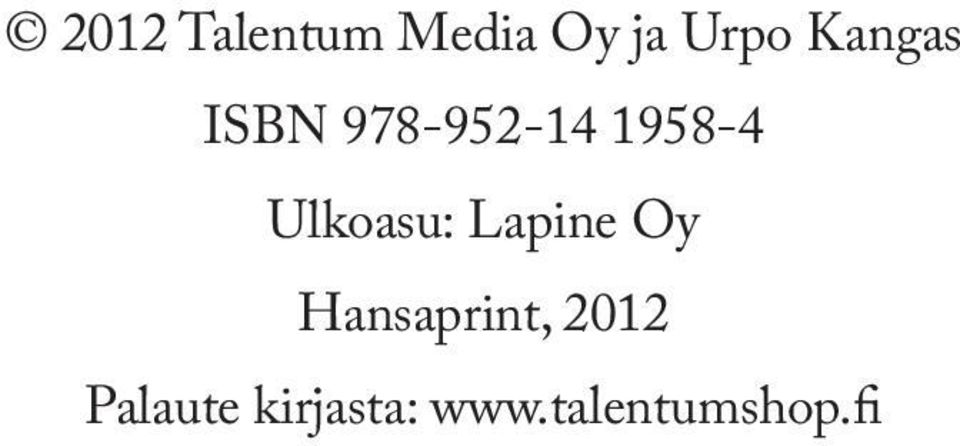 Ulkoasu: Lapine Oy Hansaprint,